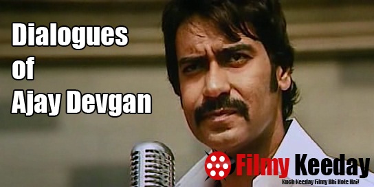 Dialogues of Ajay Devgan Filmykeeday
